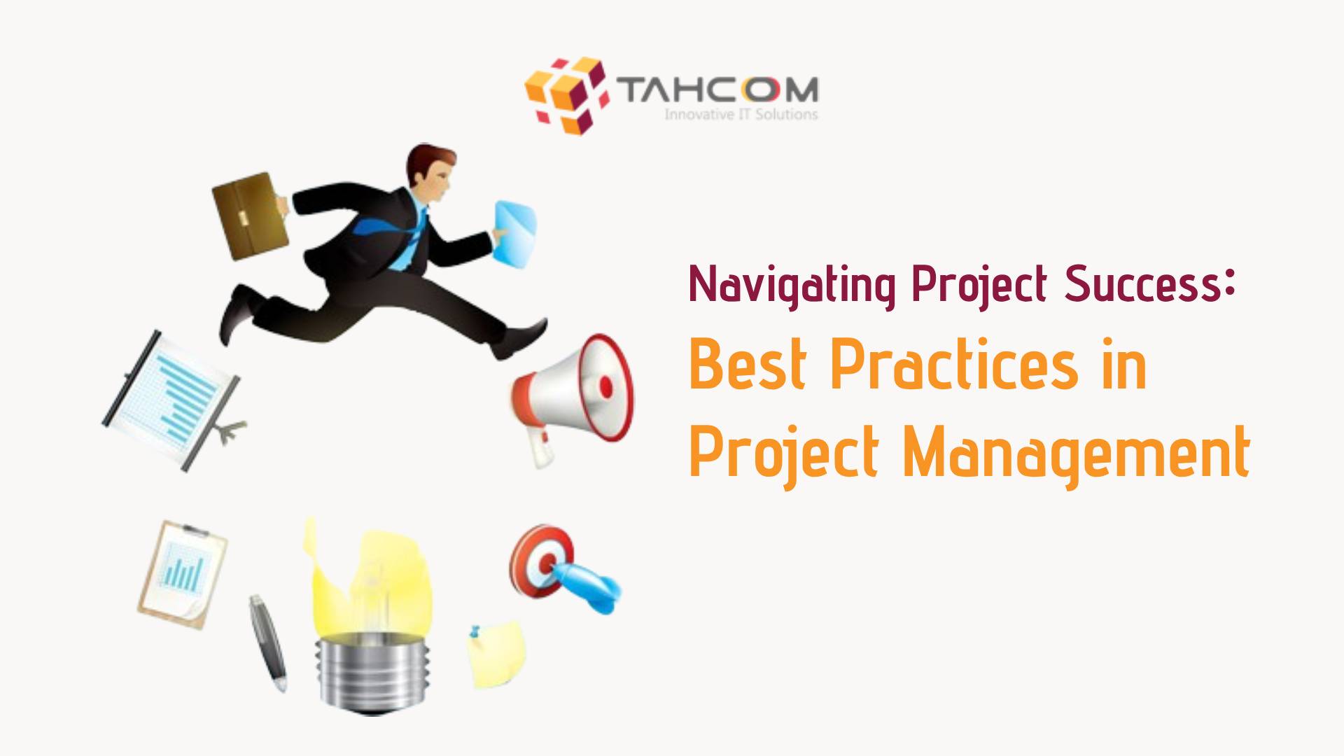 Navigating Project Success: Best Practices In Project Management - Tahcom